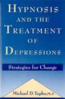 Hypnosis and the Treatment of Depressions : Strategies for Change - Book