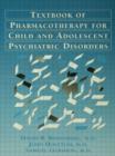 Pocket Guide For The Textbook Of Pharmacotherapy For Child And Adolescent psychiatric disorders - Book