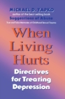 When Living Hurts : Directives For Treating Depression - Book