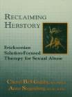 Reclaiming Herstory : Ericksonian Solution-Focused Therapy For Sexual Abuse - Book