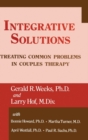 Integrative Solutions : Treating Common Problems In Couples Therapy - Book