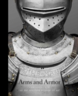 Arms and Armor - Highlights from the Philadelphia Museum of Art - Book