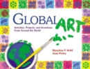 Global Art : Activities, Projects and Inventions from Around the World - Book