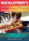 Buckleitner's Guide to Using Tablets with Young Children Buckleitner's Guide to Using Tablets with Young Children - Book