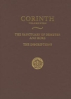 The Sanctuary of Demeter and Kore : The Inscriptions (Corinth 18.6) - Book