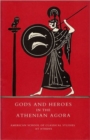 Gods and Heroes in the Athenian Agora - Book