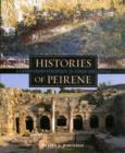 Histories of Peirene : A Corinthian Fountain in Three Millennia - Book