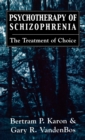 Psychotherapy of Schizophrenia : The Treatment of Choice - Book