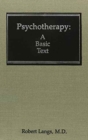 Psychotherapy : A Basic Text (Classical Psychoanalysis & Its Applications) - Book