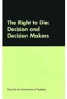 The Right to Die : Decision and Decision Makers - Book