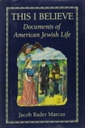 This I Believe : Documents of American Jewish Life - Book