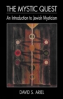 The Mystic Quest : An Introduction to Jewish Mysticism - Book