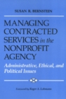 Managing Contracted Services in the Nonprofit Agency : Administrative, Ethical, and Political Issues - Book