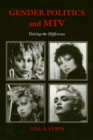 Gender Politics And MTV : Voicing the Difference - Book