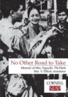 No Other Road to Take : The Memoirs of Mrs. Nguyen Thi Dinh - Book