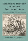 Intertidal History in Island Southeast Asia : Submerged Genealogy and the Legacy of Coastal Capture - eBook