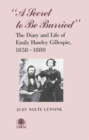 Secret to be Burried : The Diary and Life of Emily Hawley Gillespie, 1858-1888 - Book