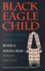 Black Eagle Child : The Facepaint Narratives (Singular lives) - Book