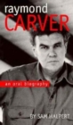 Raymond Carver : An Oral Biography - Book