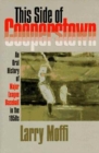 This Side of Cooperstown : Oral History of Major League Baseball in the 1950's - Book