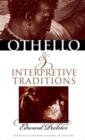 "Othello" and Interpretive Traditions - Book