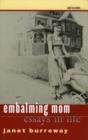 Embalming Mom : Essays in Life - Book