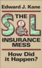 S. and L. Insurance Mess : How Did it Happen? - Book