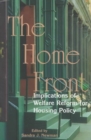 The Home Front : Implications of Welfare Reform for Housing Policy - Book
