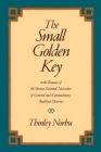 The Small Golden Key : To the Treasure of the Various Essential Necessities of General and Extraordinar y Buddhist Dharma - Book
