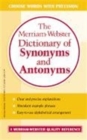 The Merriam-Webster Dictionary of Synonyms and Antonyms - Book