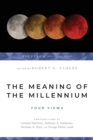 The Meaning of the Millennium – Four Views - Book