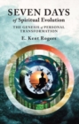 Seven Days of Spiritual Evolution : The Genesis of Personal Transformation - Book