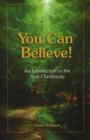 YOU CAN BELIEVE! : AN INTRODUCTION TO THE NEW CHRISTIANITY - Book