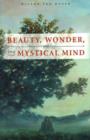 BEAUTY, WONDER, AND THE MYSTICAL MIND - Book