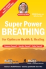 Super Power Breathing : For Optimum Health & Healing - Book