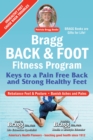 Bragg Back & Foot Fitness Program : Keys to a Pain-Free Back & Strong Healthy Feet - Book