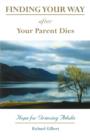 Finding Your Way After Your Parent Dies : Hope for Grieving Adults - Book