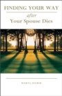 Finding Your Way After Your Spouse Dies - Book