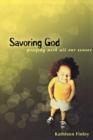 Savoring God : Praying with All Our Senses - Book