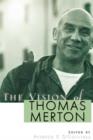 The Vision of Thomas Merton : Essays in Honor of Robert E. Daggy - Book