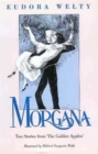 Morgana : Two Stories from The Golden Apples' - Book