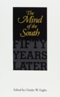 The Mind of the South : Fifty Years Later - Book