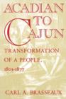 Acadian to Cajun : Transformation of a People, 1803-1877 - Book