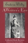 A Writer's Eye : Collected Book Reviews - Book