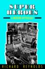 Super Heroes : A Modern Mythology - Book
