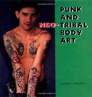 Punk and Neo-Tribal Body Art - Book