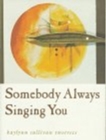 Somebody Always Singing You - Book