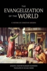 The Evangelization of the World: : A History of Christian Missions - Book