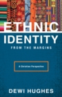 Ethnic Identity from the Margins : A Christian Perspective - Book