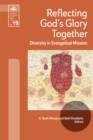 Reflecting God's Glory Together : Diversity in Evangelical Mission - eBook